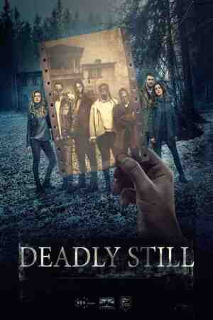 Deadly Still Deadly Still